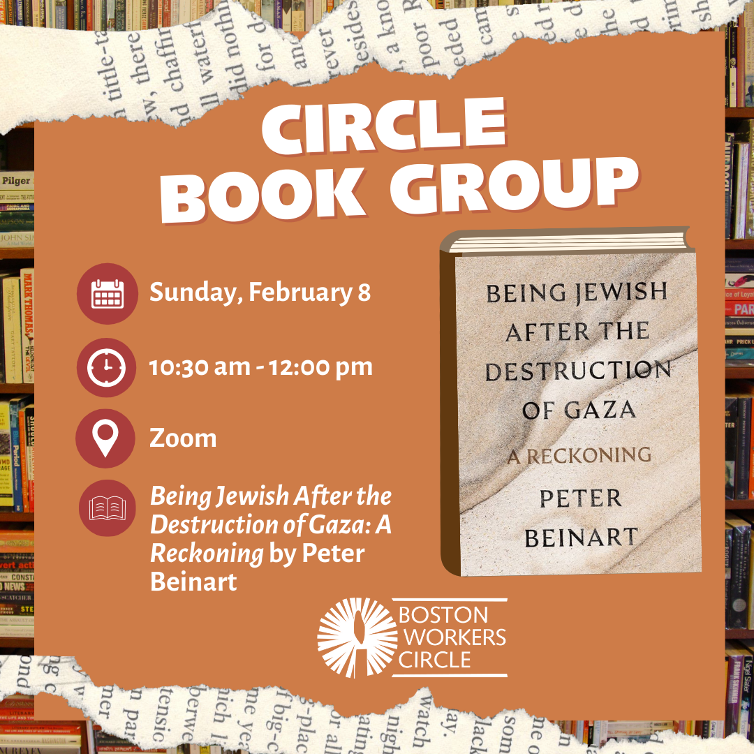 square graphic that says 'Circle Book Group | Sunday, February 8 | 10:30 am - 12:00 pm | Zoom | Being Jewish After the Destruction of Gaza: A Reckoning by Peter Beinart' with an image of the book cover