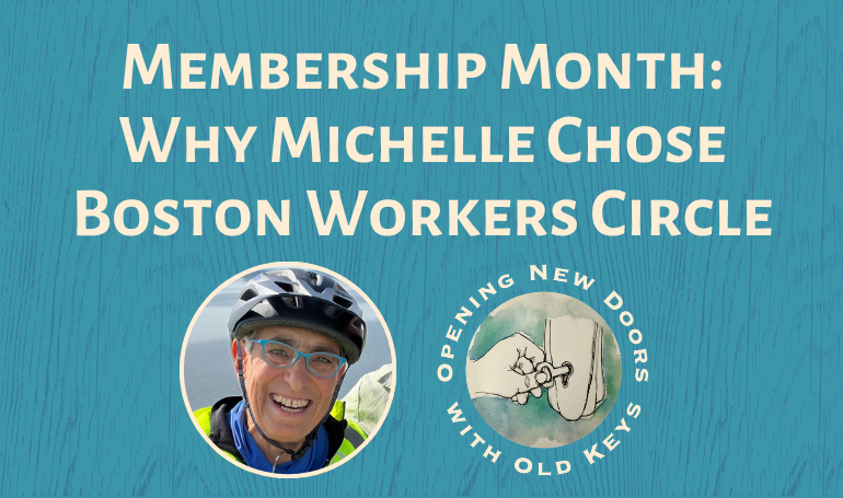 graphic that says 'Membership Month: Why Michelle Chose Boston Workers Circle' with her headshot next to a logo that says 'Opening New Doors with Old Keys' with a watercolor image of a hand inserting a key into a lock