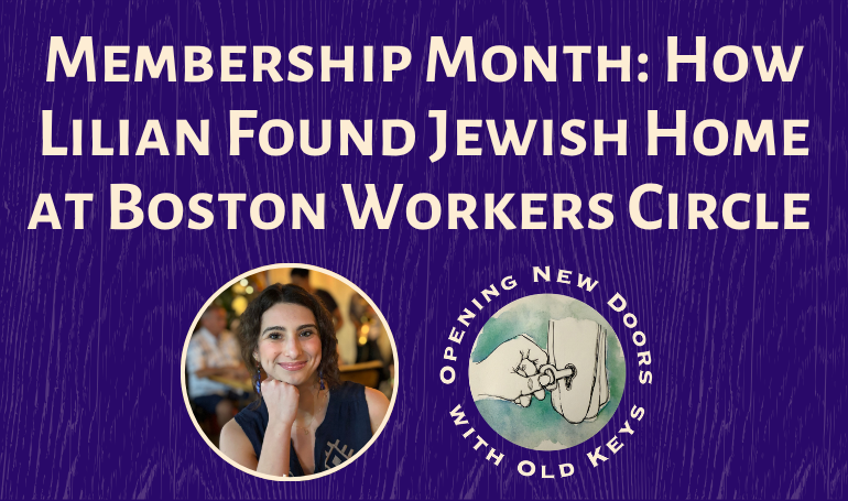graphic that says 'Membership Month: How Lilian Found Jewish Home at Boston Workers Circle' with her headshot next to a logo that says 'Opening New Doors with Old Keys' with a watercolor image of a hand inserting a key into a lock