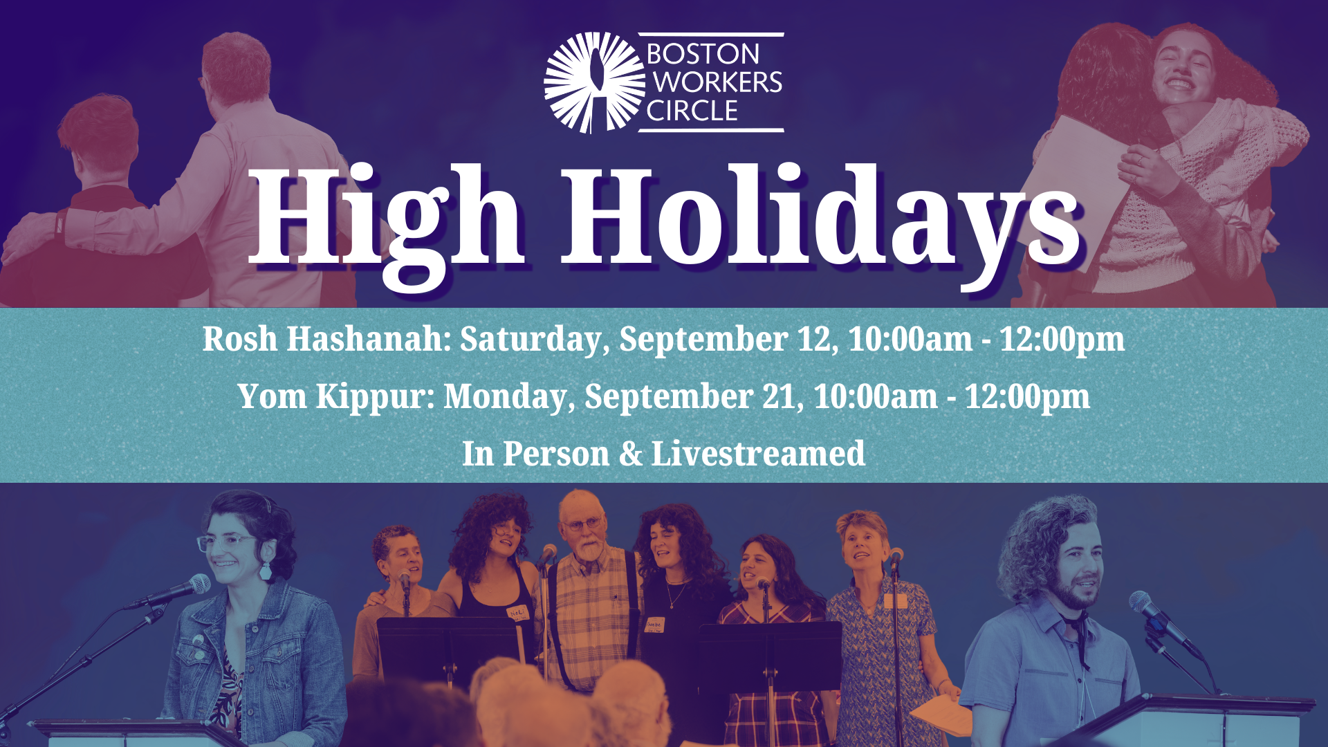 graphic that says 'Boston Workers Circle High Holidays | Secular, Social Justice, Jewish Community | Rosh Hashanah: Saturday, September 12, 10:00am - 12:00pm | Yom Kippur: Monday, September 21, 10:00am - 12:00pm | In Person & Livestreamed'