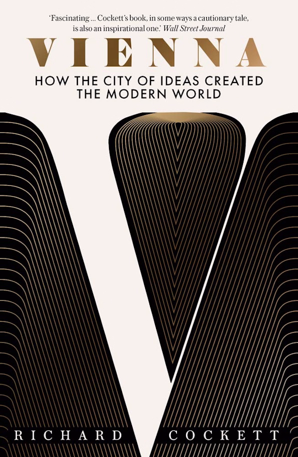 book cover for Vienna: How the City of Ideas Created the Modern World by Richard Cockett